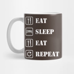 Eat, sleep, eat, repeat Mug